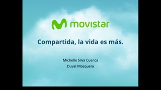 Michelle Silva Cuenca
Duval Mosquera
 