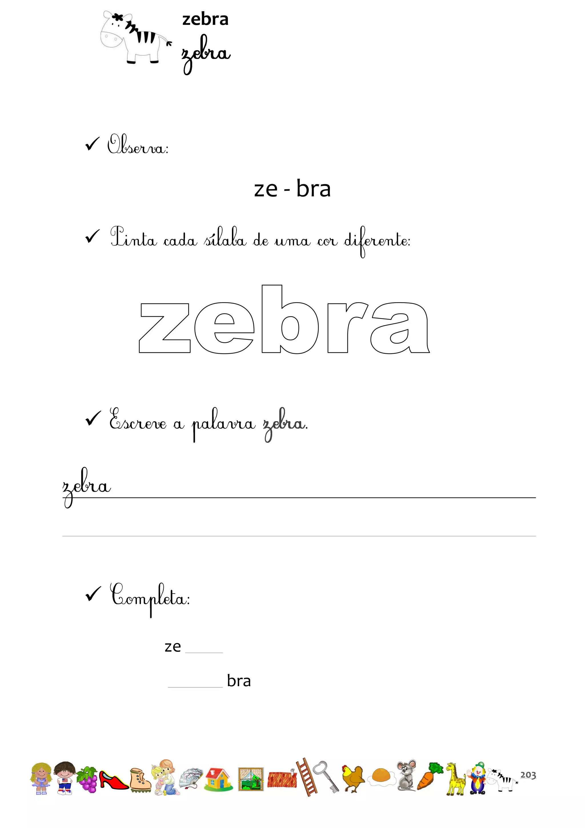 zebra



ze - bra





ze
bra

203

 