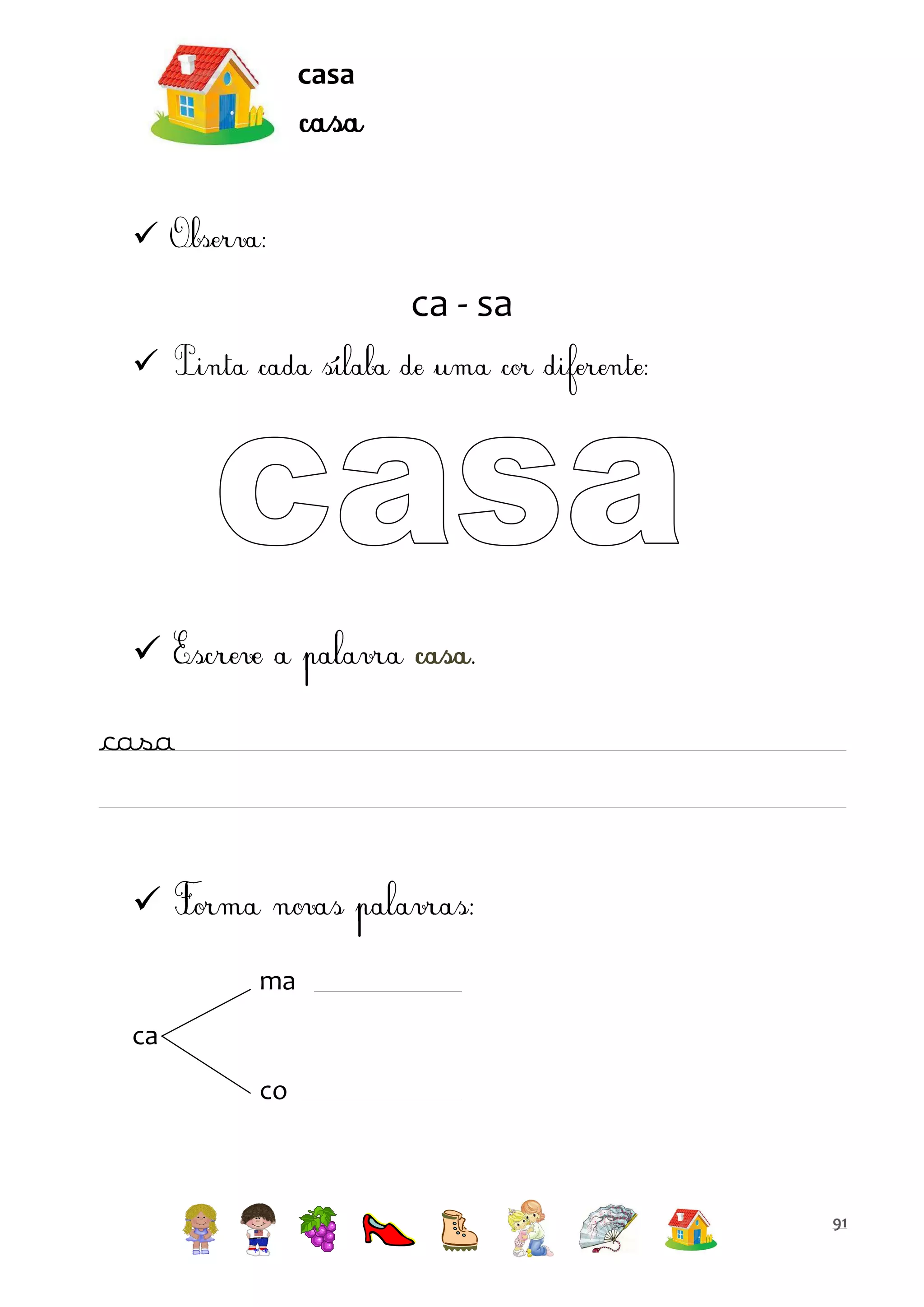 casa



ca - sa




casa


ma
ca
co

91

 