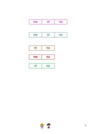 me

ni

na

me

ni

no

ni

na

me

na

ni

no

14

 