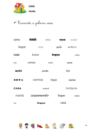casa



cama

mamã

leque
casa
lula

mola
bota

casa
mamã
uva

casa

uva
casa

mapa

pato

maluco

leque

lesma

cabelo

casa

camisa

mamã

casa
camisa

lua

casa

leque

inteligente

mamã
casamento
leque

leque

casa

casa

90

 
