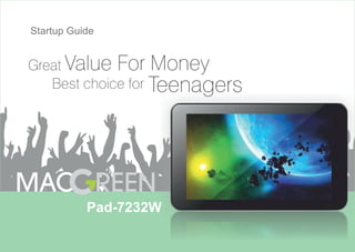 Startup Guide

TM

Pad-7232W

 