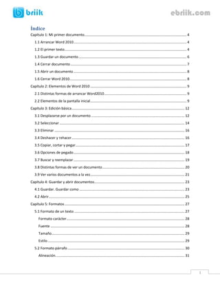 Índice
Capítulo 1: Mi primer documento.......................................................................................