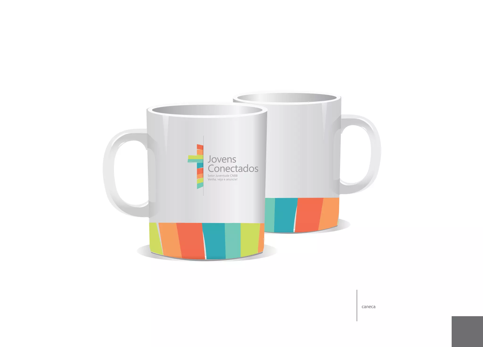 Jovens
Conectados
Setor Juventude CNBB
Venha, veja e anuncie!




                         caneca
 