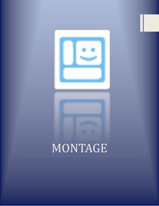 MONTAGE
 