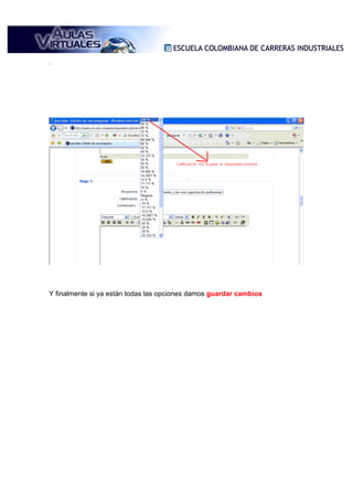 .




Y finalmente si ya están todas las opciones damos guardar cambios
 
