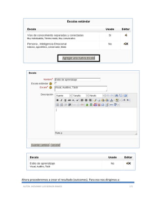 AUTOR: JHOVANNY LUIS BERAÚN RAMOS 171
Ahora procederemos a crear el resultado (outcomes). Para eso nos dirigimos a:
 