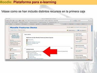 Véase como se han incluido distintos recursos en la primera caja Moodle:  Plataforma para e-learning 