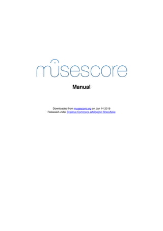 Manual
Downloaded from musescore.org on Jan 14 2019
Released under Creative Commons Attribution-ShareAlike
 