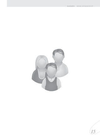 15
MANUAL DE NEGÓCIOS UP!GLOSSÁRIO
 