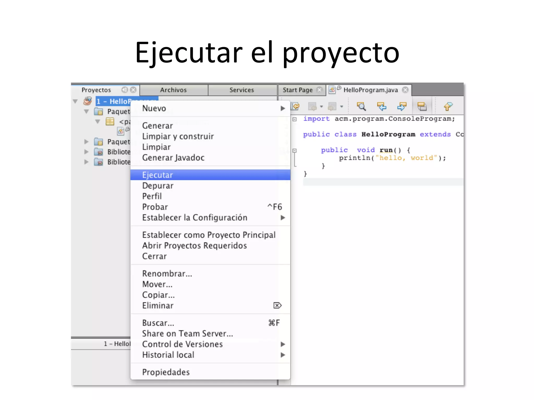 Ejecutar 
el 
proyecto 
 