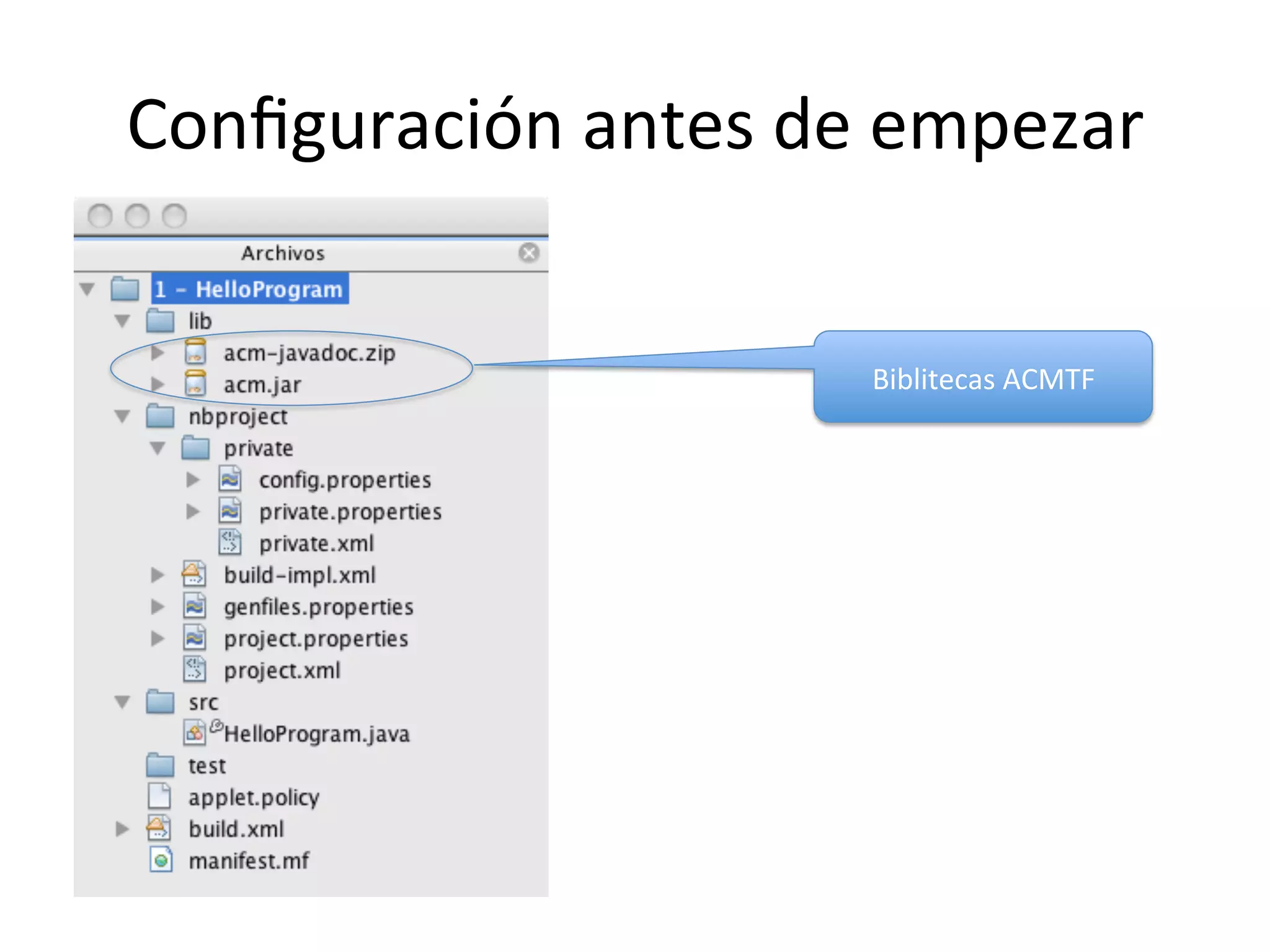 Configuración 
antes 
de 
empezar 
Biblitecas 
ACMTF 
 