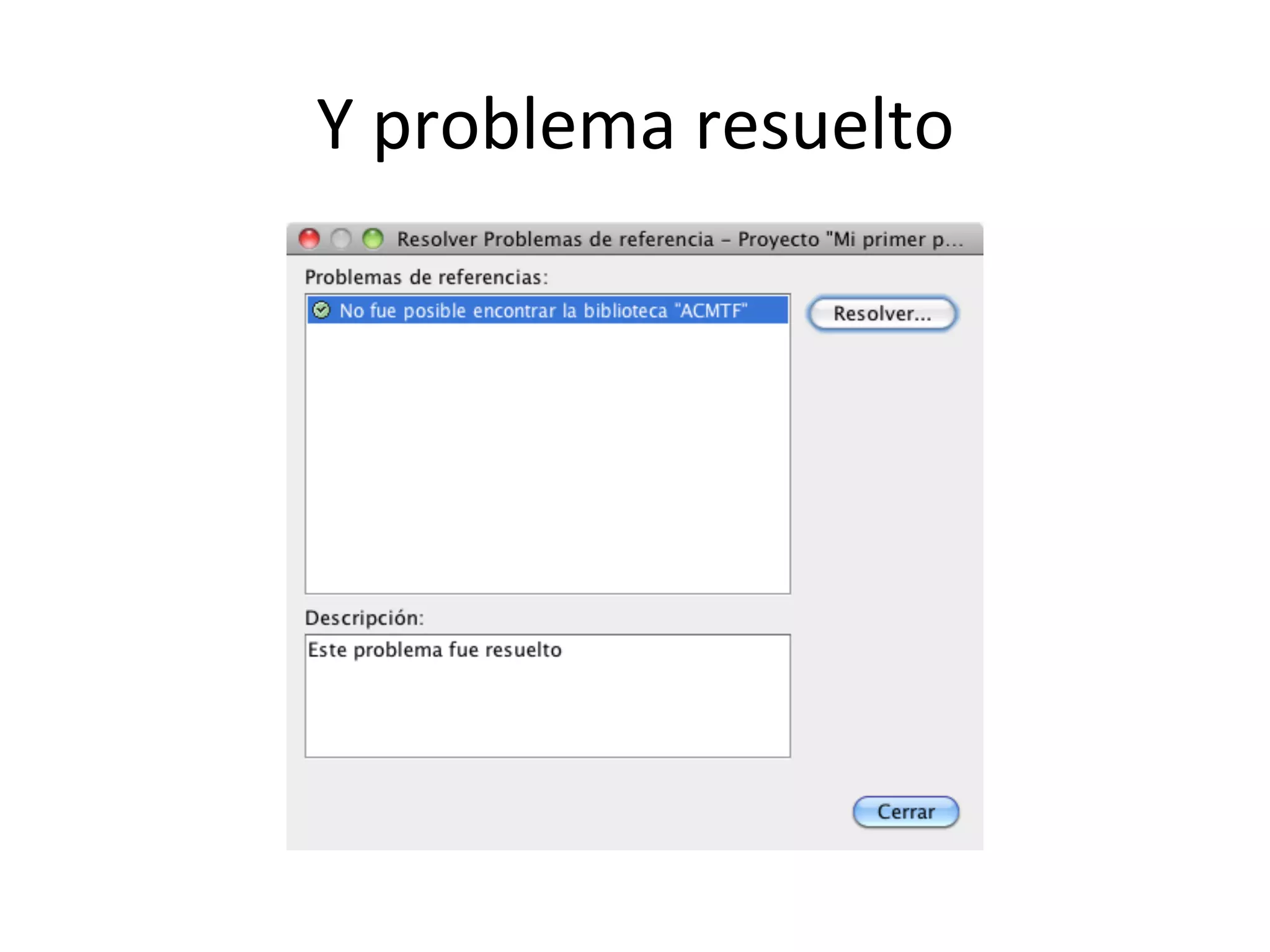Y 
problema 
resuelto 
 