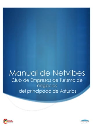 Manual de Netvibes
Club de Empresas de Turismo de
            negocios
   del principado de Asturias
 