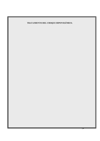 24
TRATAMIENTO DEL CHOQUE HIPOVOLÉMICO.
 