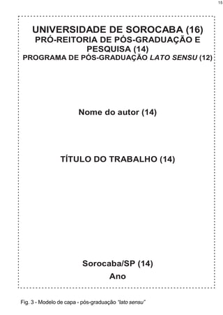 15




Fig. 3 - Modelo de capa - pós-graduação “lato sensu”
 