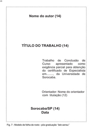 20




     Fig. 7 - Modelo de folha de rosto - pós-graduação “lato sensu”
 