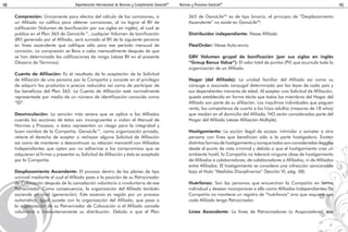 Departamento Internacional de Normas y Cumplimiento GanoLifeTM
48 Normas y Procesos GanoLifeTM
49
Compresión: Únicamente para efectos del cálculo de las comisiones, si
un Afiliado no califica para obtener comisiones, al no lograr el BV de
calificación (Volumen de bonificación por sus siglas en inglés), el cual se
publica en el Plan 365 de GanoLife™, cualquier Volumen de bonificación
(BV) generado por el Afiliado, será sumado al BV de la siguiente persona
en línea ascendente que califique sólo para ese período mensual de
comisión. La compresión se lleva a cabo mensualmente después de que
se han determinado las calificaciones de rango (véase BV en el presente
Glosario de Términos).
Cuenta de Afiliación: Es el resultado de la aceptación de la Solicitud
de Afiliación de una persona por la Compañía y consiste en el privilegio
de adquirir los productos a precios reducidos así como de participar de
los beneficios del Plan 365. La Cuenta de Afiliación está normalmente
representada por medio de un número de identificación conocido como
“ID”.
Desvinculación: La sanción más severa que se aplica a los Afiliados
cuando las acciones de éstos son incongruentes o violan el Manual de
Normas y Procesos, o éstos representan un riesgo para la integridad y
buen nombre de la Compañía. GanoLife™, como organización privada,
retiene el derecho de aceptar o rechazar alguna Solicitud de Afiliación
así como de mantener o descontinuar su relación mercantil con Afiliados
Independientes que opten por no adherirse a los compromisos que se
adquieren al firmar y presentar su Solicitud de Afiliación y ésta es aceptada
por la Compañía.
Desplazamiento Ascendente: El proceso dentro de los planes de tipo
uninivel mediante el cual el Afiliado pasa a la posición de su Patrocinador
de Colocación después de la cancelación voluntaria o involuntaria de ese
Patrocinador. Como consecuencia, la organización del Afiliado también
asciende un nivel (generación). Este ascenso es regido por un proceso
automático. Igual sucede con la organización del Afiliado, que pasa a
la organización de su Patrocinador de Colocación si el Afiliado cancela
voluntaria o involuntariamente su distribución. Debido a que el Plan
365 de GanoLifeTM
es de tipo binario, el principio de “Desplazamiento
Ascendente” no existe en GanoLifeTM
.
Distribuidor independiente: Véase Afiliado
FlexiOrder: Véase Auto-envío
GBV Volumen grupal de bonificación (por sus siglas en inglés
“Group Bonus Value”): El valor total de puntos (PV) que acumula toda la
organización de un Afiliado.
Hogar (del Afiliado): La unidad familiar del Afiliado así como su
cónyuge o asociado conyugal determinado por las leyes de cada país y
sus dependientes menores de edad. Al aceptar una Solicitud de Afiliación,
queda establecido en forma tácita que todos los miembros del Hogar del
Afiliado son parte de su afiliación. Los inquilinos individuales que paguen
renta, los compañeros de cuarto o los hijos adultos (mayores de 18 años)
que residan en el domicilio del Afiliado, NO serán considerados parte del
Hogar del Afiliado (véase Afiliación Múltiple).
Hostigamiento: La acción ilegal de acosar, intimidar o someter a otra
persona con fines que benefician sólo a la parte hostigadora. Existen
distintas formas de hostigamiento y aunque todas son consideradas ilegales
desde el punto de vista criminal y debido a que el hostigamiento crea un
ambiente hostil, la Compañía no tolerará ninguna clase de hostigamiento
de Afiliados a colaboradores, de colaboradores a Afiliados, ni de Afiliados
entre Afiliados. El hostigamiento se considera una infracción sancionable
bajo el título “Medidas Disciplinarias“ (Sección VI, pág. 38).
Huérfanos: Son las personas que encuentran la Compañía en forma
individual y desean incorporarse a ella como Afiliados Independientes. La
Compañía no mantiene un registro de “huérfanos” sino que requiere que
cada Afiliado tenga Patrocinador.
Línea Ascendente: La línea de Patrocinadores (o Auspiciadores) que
 