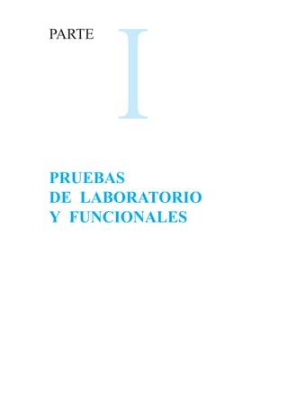 I
PARTE




PRUEBAS
DE LABORATORIO
Y FUNCIONALES
 