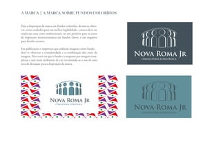 A MARCA | A MARCA SOBRE FUNDOS COLORIDOS


Para a disposição da marca em fundos coloridos, devem-se obser-
var certos cuidados para sua melhor legibilidade: a marca deve ser
usada nas suas cores institucionais, ou em positivo para os casos
de impressão monocromática em fundos claros, e em negativo
para fundos escuros.

Em publicações e impressos que utilizam imagens como fundo,
deve-se observar a complexidade e a combinação das cores da
imagem. Nos casos em que o fundo é composto por imagens com-
plexas e sem áreas uniformes de cor, recomenda-se o uso de uma
área de destaque para a disposição da marca.
 