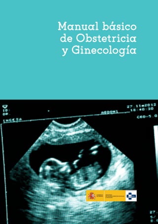 Manual básico
de Obstetricia
y Ginecología
 