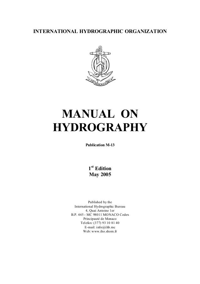 the iho manual on hydrography guidance The iho has developed the international standards, specifications, guidelines and informative publications that support global hydrography and nautica. the iho manual on hydrography guidance The iho has developed the international standards, specifications, guidelines and informative publications that support global hydrography and nautica.