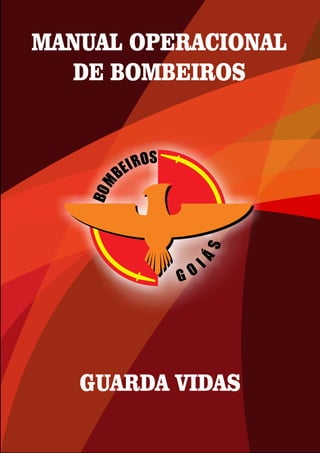 MANUAL OPERACIONAL
DE BOMBEIROS
GUARDA VIDAS
 
