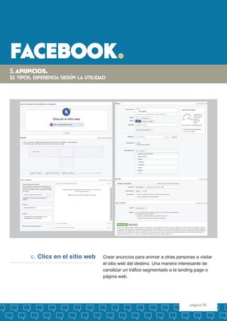 facebook. 
página 55 
5. anuncios. 
5.1. tipos. diferencia según la utilidad 
Crear anuncios para animar a otras personas ...