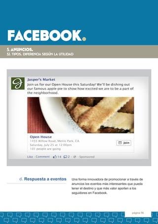 facebook. 
página 56 
5. anuncios. 
5.1. tipos. diferencia según la utilidad 
Una forma innovadora de promocionar a través...
