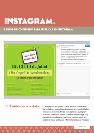 instagram. 
1. tipos de contenido para publicar en instagram. 
página 94 
Como plataforma gráfica puede resultar interesan...