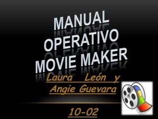 Laura León y
Angie Guevara
10-02
 