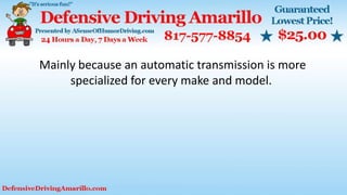 Mainly because an automatic transmission is more
specialized for every make and model.
 