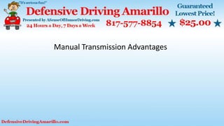 Manual Transmission Advantages
 