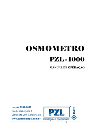 OSMOMETRO
   PZL - 1000
   MANUAL DE OPERAÇÃO
 