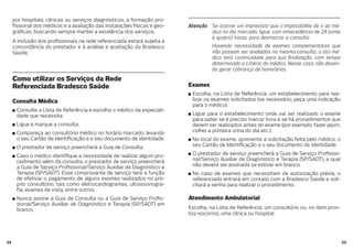 2524
por hospitais, clínicas ou serviços diagnósticos, a formação pro-
ssional dos médicos e a avaliação das instalações físicas e geo-
grá cas, buscando sempre manter a excelência dos serviços.
A inclusão dos pro ssionais na rede referenciada estará sujeita à
concordância do prestador e à análise e aceitação da Bradesco
Saúde.
Como utilizar os Serviços da Rede
Referenciada Bradesco Saúde
Consulta Médica
Consulte a Lista de Referência e escolha o médico da especiali-
dade que necessita.
Ligue e marque a consulta.
Compareça ao consultório médico no horário marcado, levando
o seu Cartão de Identi cação e o seu documento de identidade.
O prestador de serviço preencherá a Guia de Consulta.
Caso o médico identi que a necessidade de realizar algum pro-
cedimento além da consulta, o prestador de serviço preencherá
a Guia de Serviço Pro ssional/Serviço Auxiliar de Diagnóstico e
Terapia (SP/SADT). Esse comprovante de serviço terá a função
de efetivar o pagamento de alguns exames realizados no pró-
prio consultório, tais como eletrocardiogramas, ultrassonogra-
a, exames de vista, entre outros.
Nunca assine a Guia de Consulta ou a Guia de Serviço Pro s-
sional/Serviço Auxiliar de Diagnóstico e Terapia (SP/SADT) em
branco.
Atenção Se ocorrer um imprevisto que o impossibilite de ir ao mé-
dico no dia marcado, ligue, com antecedência de 24 (vinte
e quatro) horas, para desmarcar a consulta.
Havendo necessidade de exames complementares que
não possam ser avaliados na mesma consulta, o ato mé-
dico terá continuidade para sua nalização, com tempo
determinado a critério do médico. Nesse caso, não deven-
do gerar cobrança de honorários.
Exames
Escolha, na Lista de Referência, um estabelecimento para rea-
lizar os exames solicitados (se necessário, peça uma indicação
para o médico).
Ligue para o estabelecimento onde vai ser realizado o exame
para saber se é preciso marcar hora e se há procedimentos que
devem ser realizados antes do exame (por exemplo: fazer jejum,
colher a primeira urina do dia etc.).
No local do exame, apresente a solicitação feita pelo médico, o
seu Cartão de Identi cação e o seu documento de identidade.
O prestador de serviço preencherá a Guia de Serviço Pro ssio-
nal/Serviço Auxiliar de Diagnóstico e Terapia (SP/SADT), a qual
não deverá ser assinada se estiver em branco.
No caso de exames que necessitam de autorização prévia, o
referenciado entrará em contato com a Bradesco Saúde e soli-
citará a senha para realizar o procedimento.
Atendimento Ambulatorial
Escolha, na Lista de Referência, um consultório ou, no item pron-
tos-socorros, uma clínica ou hospital.
 