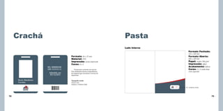 Crachá

Pasta
Lado Interno
Formato Fechado:

RG: 000000-00
CPF: 11111111-11
Adimitido em:
29/12/201
1
Bruno Mendonça
Corretor

225 x 320 mm

Formato: 86 x 55 mm
Material: PVC
Impressão: termo-impressão
Cores: 4 x 3

Formato Aberto:

450 x 320 mm
Papel: triplex 300 g/m²
Impressão: offset
Acabamento: dobras
Cores: 2 x 2 sendo duas
cores especiais

Fornecemos somente um layout.
Para definições técnicas dependemos
da empresa que executará o serviço de
impressão.
Tipografia usada:
Futura 12pt
Medium e Medium Itálic
Bruno Mendonça
Corretor

bruno@imarq.com.br
11 4419-6044
11 97383-5813

72

Cartão de visita

73

 