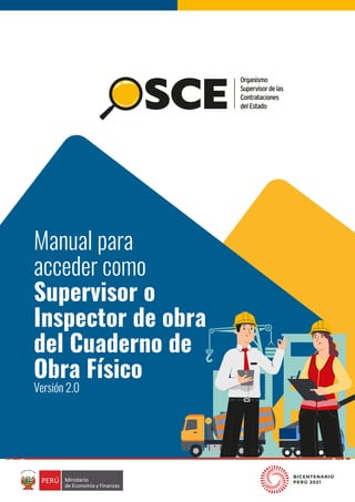 Manual para
acceder como
Supervisor o
Inspector de obra
del Cuaderno de
Obra Físico
Versión 2.0
 