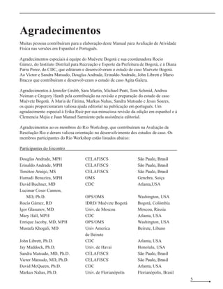 Manual para Avaliação de Atividade Física
Andrea Neiman, MPH	 CDC				 Atlanta, USA
Michael Pratt, MD, MPH	 CDC				 Atlanta...