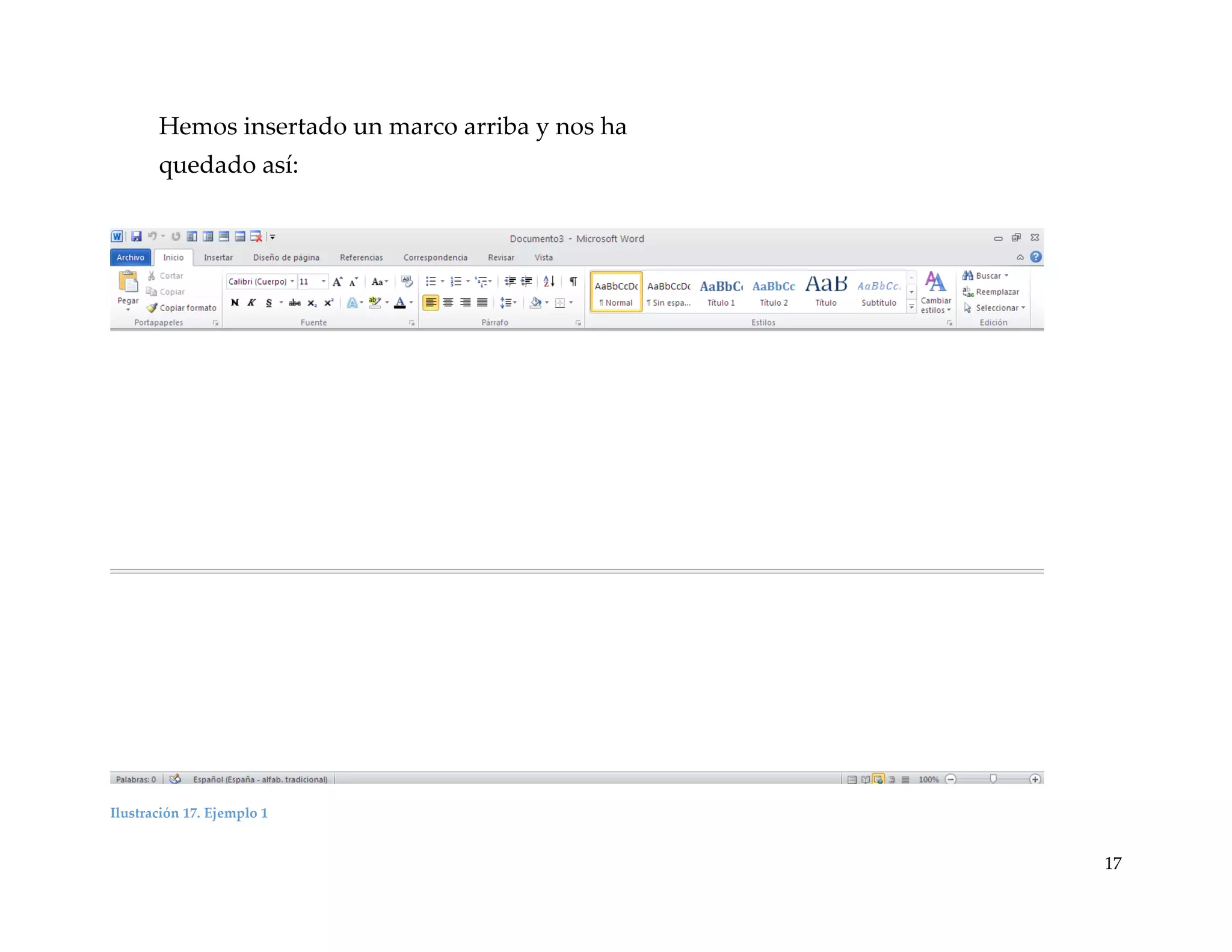 Hemos insertado un marco arriba y nos ha
quedado así:

Ilustración 17. Ejemplo 1

17

 