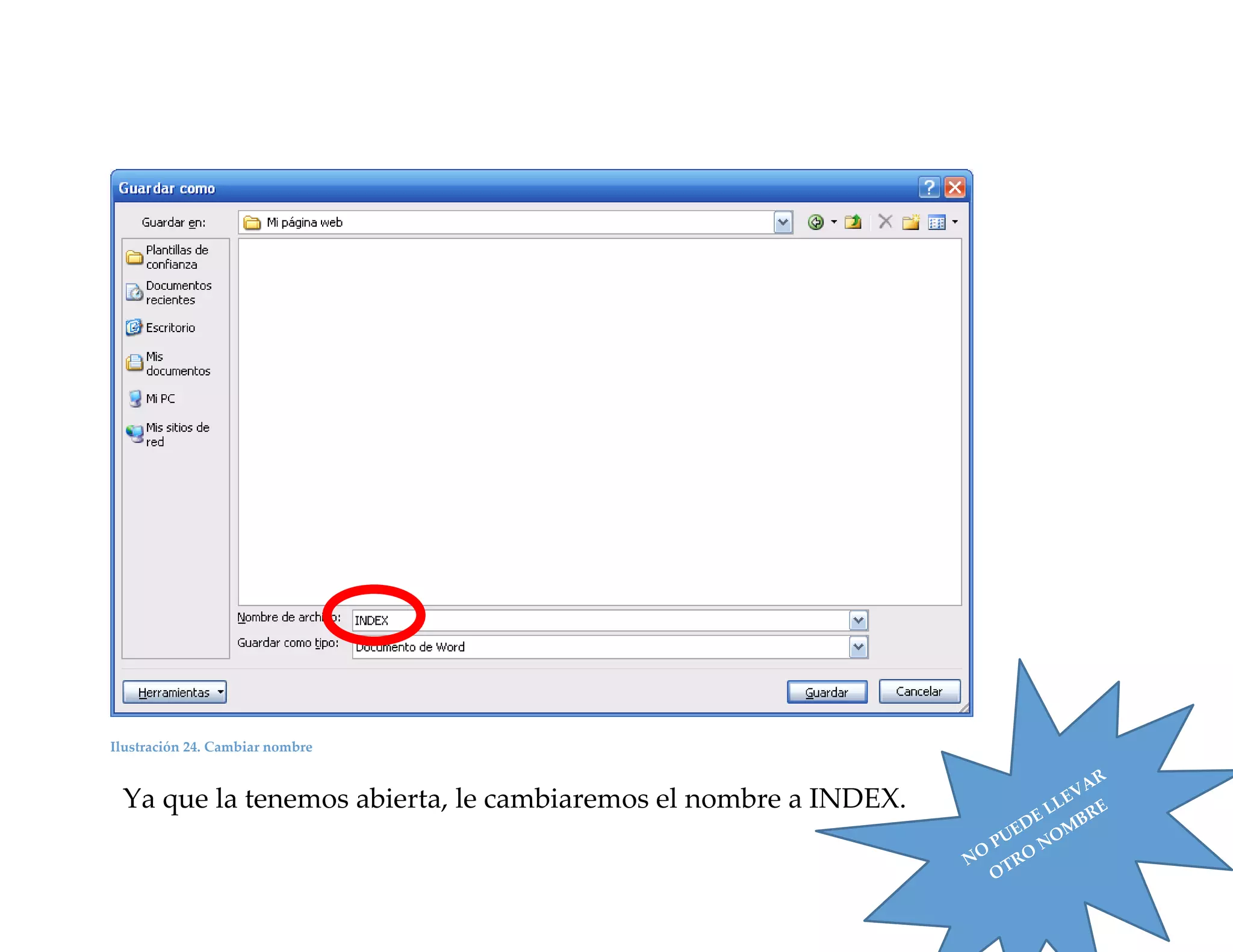 Ilustración 24. Cambiar nombre

Ya que la tenemos abierta, le cambiaremos el nombre a INDEX.
24

 