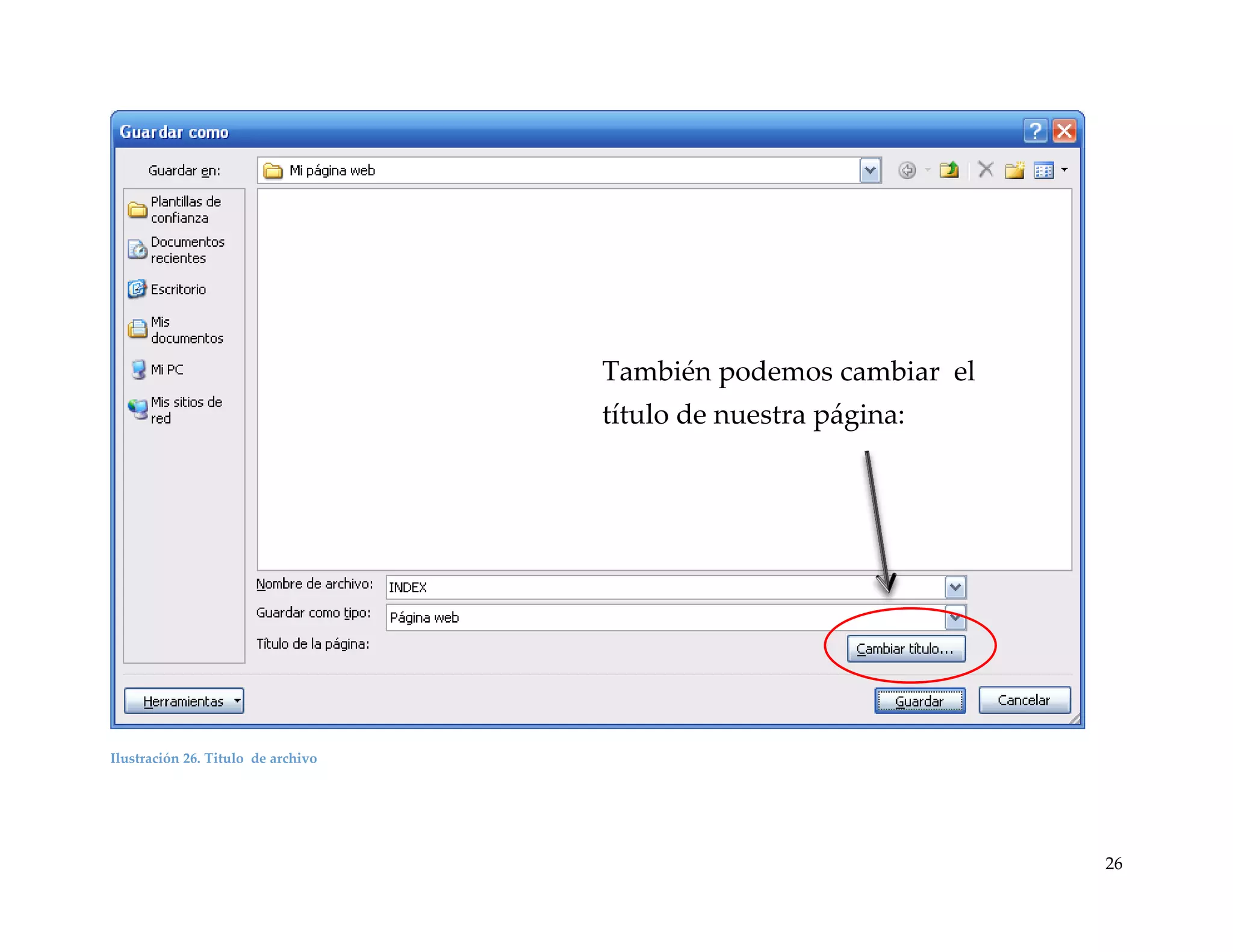 También podemos cambiar el
título de nuestra página:

Ilustración 26. Titulo de archivo

26

 