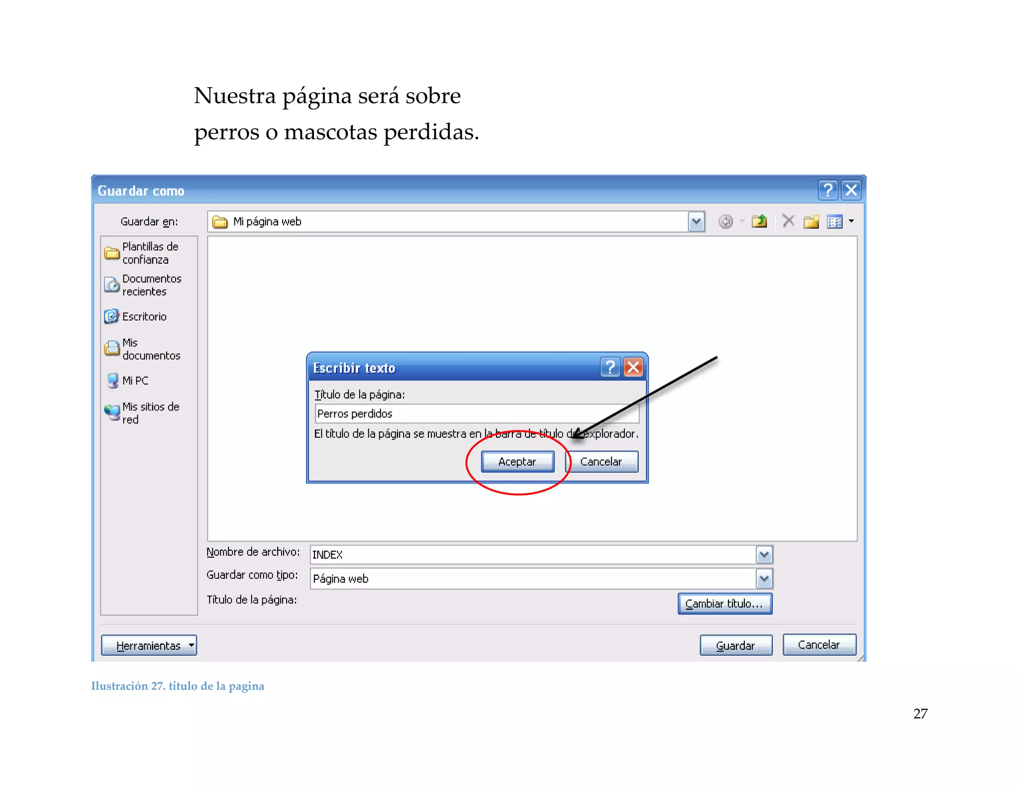Nuestra página será sobre
perros o mascotas perdidas.

Ilustración 27. titulo de la pagina

27

 