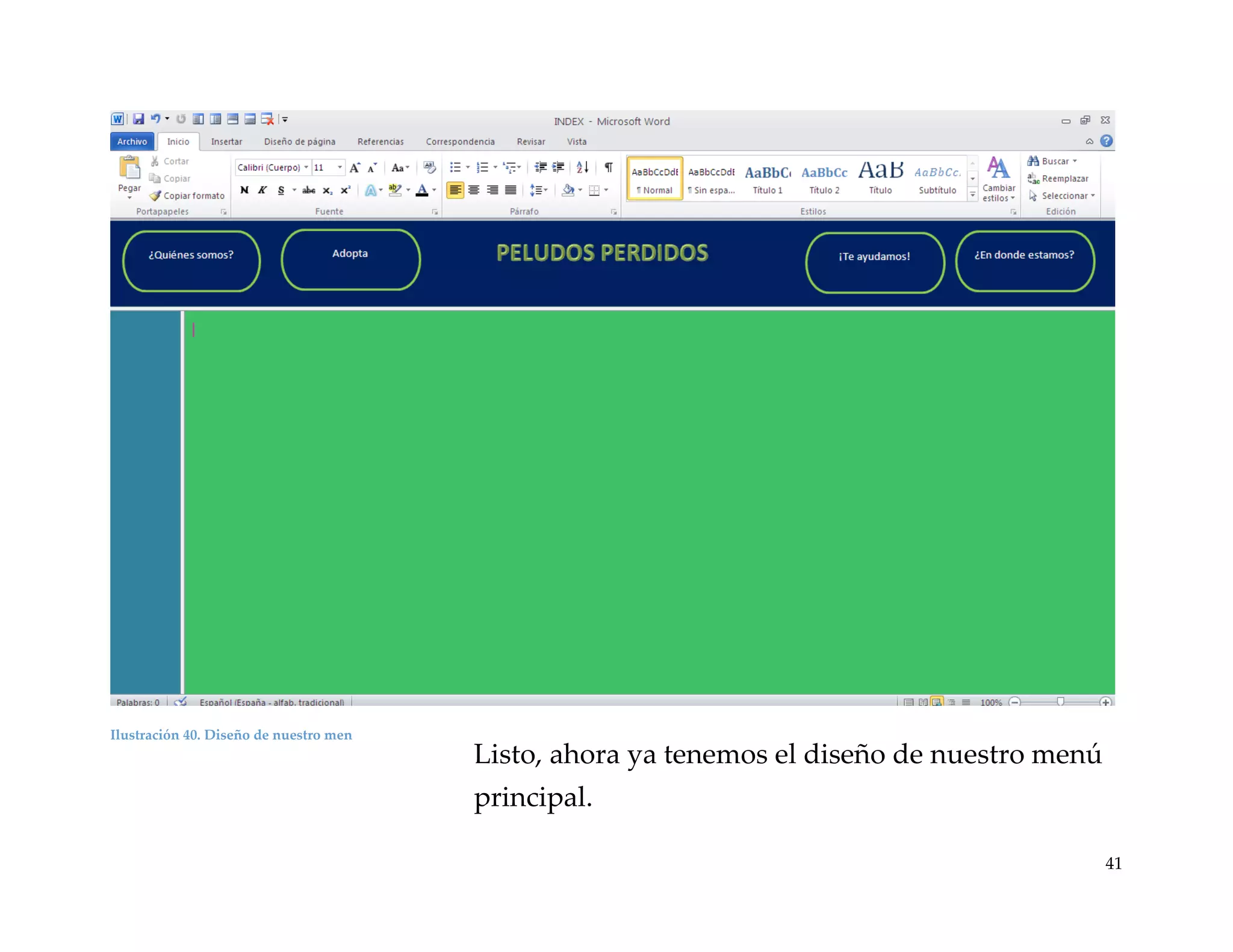 Ilustración 40. Diseño de nuestro men

Listo, ahora ya tenemos el diseño de nuestro menú
principal.
41

 