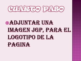 CuartoPasoAdjuntar una imagen JGP, para el logotipo de la pagina 