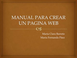María Clara Barreto
María Fernanda Páez
 