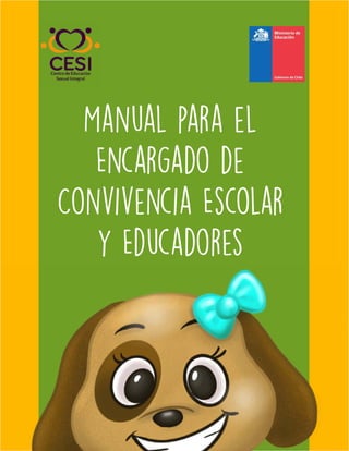 Manual para el
Encargado de
Convivencia Escolar
y Educadores
 