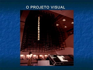 O PROJETO VISUALO PROJETO VISUAL
 