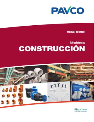 Manual Técnico


          Tubosistemas

CONSTRUCCIÓN
 