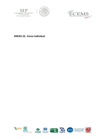 ANEXO 10. Censo Individual
 