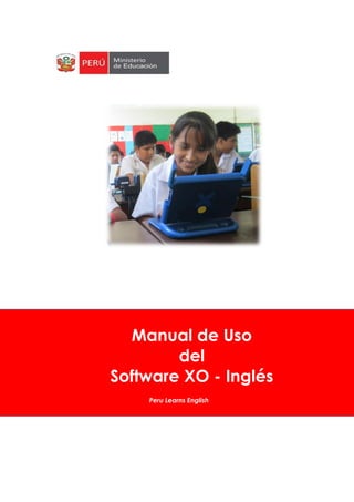 Manual de Uso
del
Software XO - Inglés
Peru Learns English
 